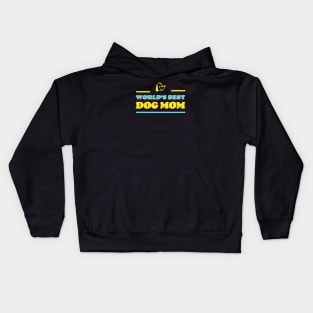 World's Best Dog Mom | Cute, Funny Sayings | Clothing | Apparel Kids Hoodie